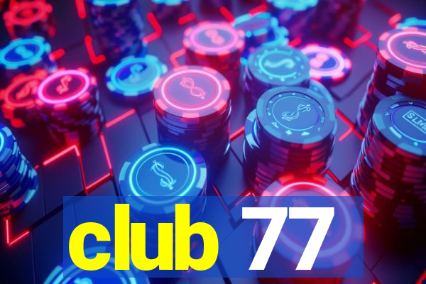 club 77
